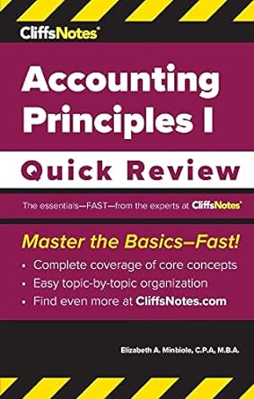 cliffsnotes accounting principles i quick review 1st edition elizabeth a minbiole 1957671386, 978-1957671383