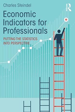 economic indicators for professionals 1st edition charles steindel 1138559253, 978-1138559257