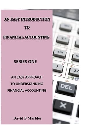 an easy introduction o financial accounting series one 1st edition david b marbles 979-8813939105
