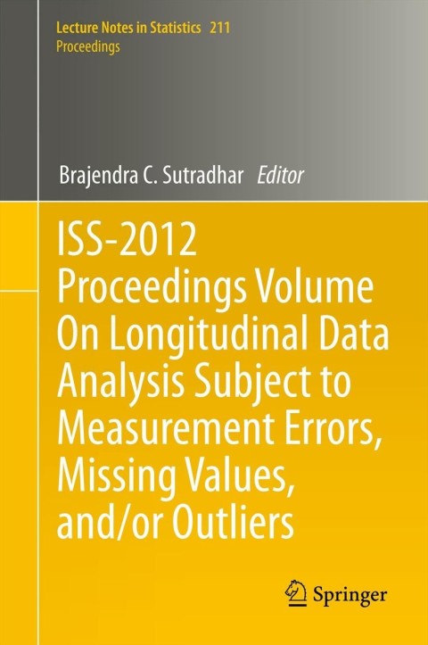 iss 2012 proceedings volume on longitudinal data analysis subject to measurement errors missing values and/or