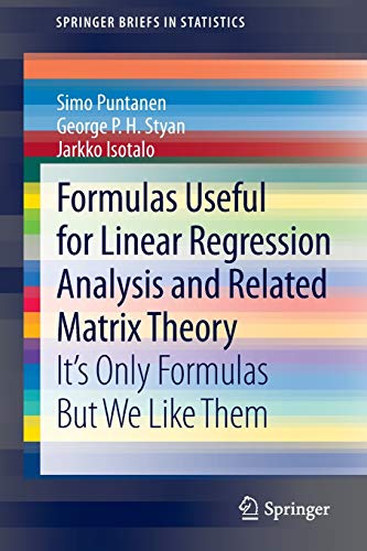 formulas useful for linear regression analysis and related matrix theory it s only formulas but we like them