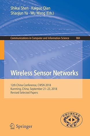 wireless sensor networks 12th china conference cwsn 2018 kunming china september 21-23 2018 revised selected