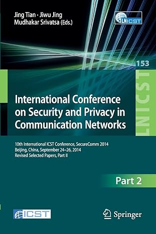 international conference on security and privacy in communication networks 10th international icst conference
