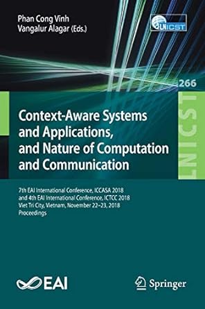 context aware systems and applications and nature of computation and communication 7th eai international