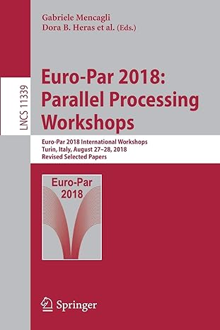 euro par 2018 parallel processing workshops euro par 2018 international workshops turin italy august 27-28