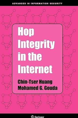 hop integrity in the internet 1st edition chin-tser huang ,mohamed g. gouda 1441937447, 978-1441937445