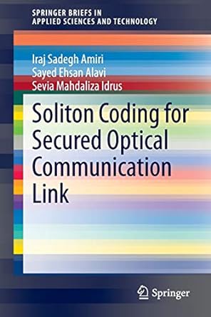 soliton coding for secured optical communication link 1st  edition iraj sadegh amiri ,sayed ehsan alavi
