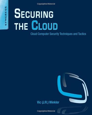 securing the cloud cloud computer security techniques and tactics 1st edition vic winkler 1597495921,