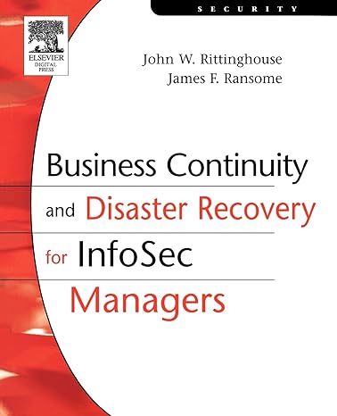 business continuity and disaster recovery for infosec managers 1st edition john rittinghouse phd cism ,james