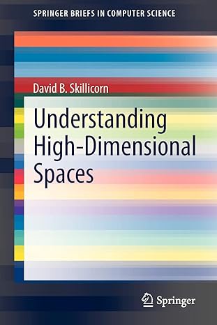 understanding high dimensional spaces 1st edition david b. skillicorn 3642333974, 978-3642333972