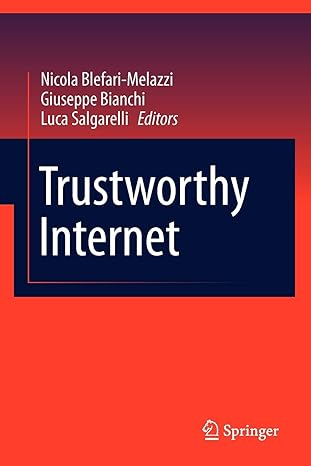 trustworthy internet 2011 edition nicola blefari-melazzi ,giuseppe bianchi ,luca salgarelli 884701817x,