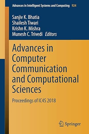 advances in computer communication and computational sciences proceedings of ic4s 2018 1st edition sanjiv k.