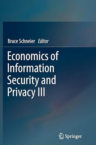 economics of information security and privacy iii 1st edition bruce schneier 1493900366, 978-1493900367