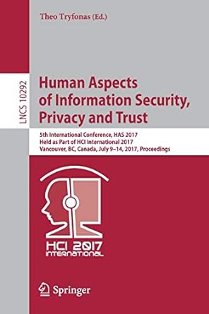 human aspects of information security privacy and trust 5th international conference has 2017 held as part of