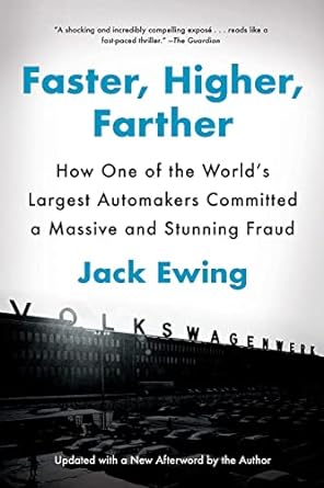 faster higher farther how one of the world s largest automakers committed a massive and stunning fraud 1st