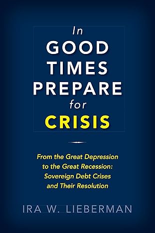 in good times prepare for crisis from the great depression to the great recession sovereign debt crises and