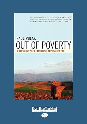 out of poverty what works when traditional approaches fail 16th edition paul polak 1442970529, 978-1442970526