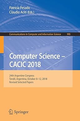communications in computer and information science 995 computer science cacic 2018 24th argentine congress
