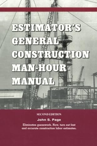 estimators general construction man hour manual 2nd edition john s. page 0872013200