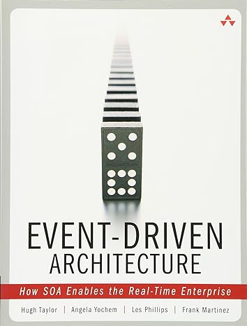 event driven architecture how soa enables the real time enterprise 1st edition hugh taylor ,angela yochem