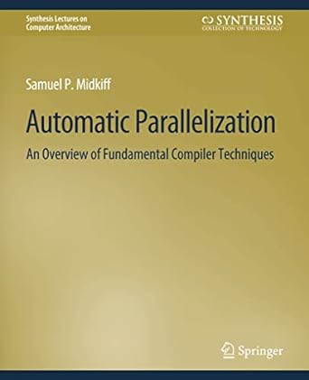 automatic parallelization an overview of fundamental compiler techniques 1st edition samuel midkiff