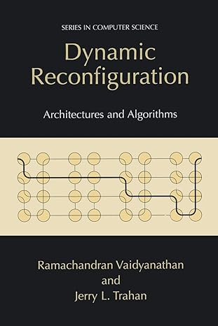 dynamic reconfiguration architectures and algorithms 1st edition ramachandran vaidyanathan, jerry trahan