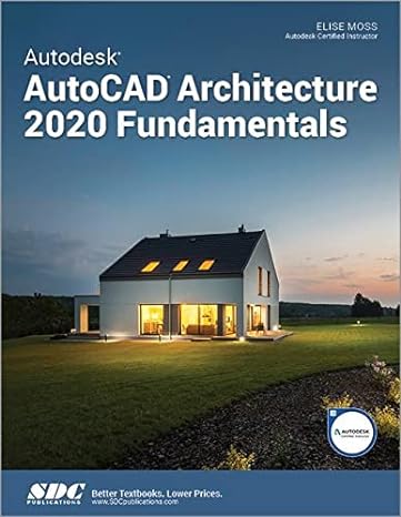 autodesk autocad architecture 2020 fundamentals 1st edition elise moss 1630572640, 978-1630572648