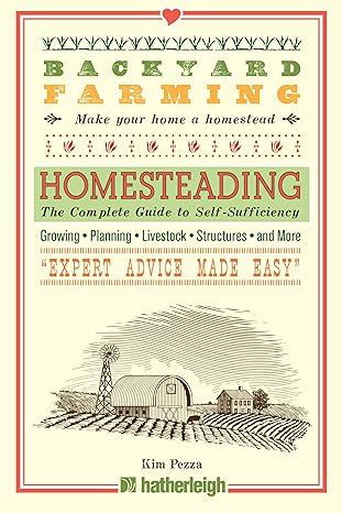 backyard farming homesteading the complete guide to self sufficiency 1st edition kim pezza 1578265983,