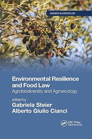 environmental resilience and food law agrobiodiversity and agroecology 1st edition gabriela steier ,alberto