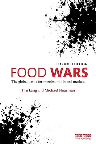 food wars the global battle for mouths minds and markets 2nd edition tim lang 113880262x, 978-1138802629