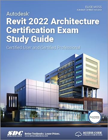 autodesk revit 2022 architecture certification exam study guide certified user and certified professional 1st