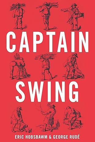 captain swing 1st edition eric hobsbawm ,george rude 1781681805, 978-1781681800