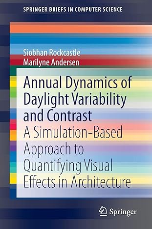 annual dynamics of daylight variability and contrast a simulation based approach to quantifying visual