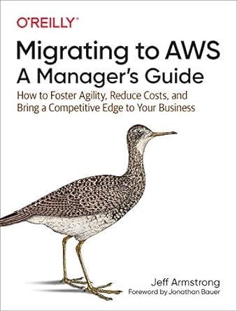 migrating to aws a manager s guide how to foster agility reduce costs and bring a competitive edge to your