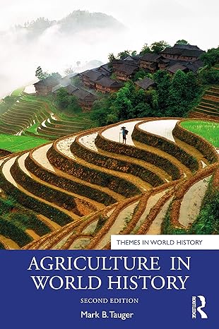 agriculture in world history 2nd edition mark b. tauger 0367420910, 978-0367420918
