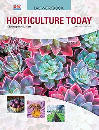 horticulture today 2nd edition christopher d. hart 163776071x, 978-1637760710