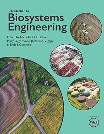 introduction to biosystems engineering 1st edition nicholas m. holden ,mary leigh wolfe ,jactone a. ogejo