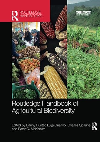 routledge handbook of agricultural biodiversity 1st edition danny hunter ,luigi guarino ,charles spillane