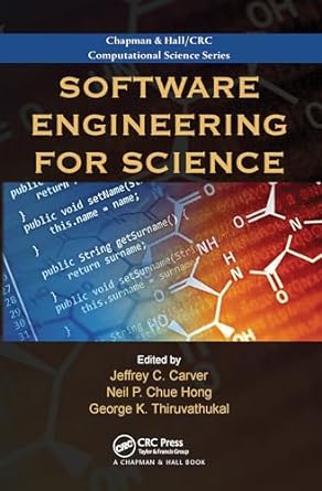 software engineering for science 1st edition jeffrey c. carver 0367574276, 978-0367574277