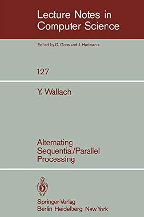 alternating sequential parallel processing 1st edition y. wallach 3540111948, 978-3540111948