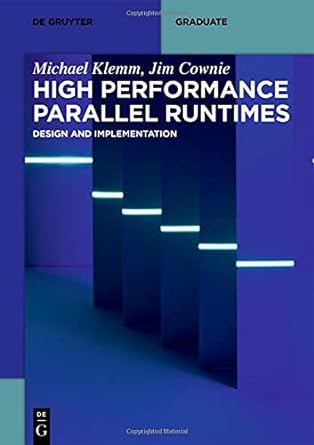 high performance parallel runtimes design and implementation 1st edition michael klemm, jim cownie