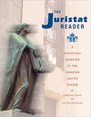 the juristat reader a statistical overview of the canadian justice system 1st edition canadian centre for