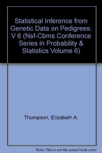 statistical inference from genetic data on pedigrees 1st edition elizabeth a thompson 0940600498,