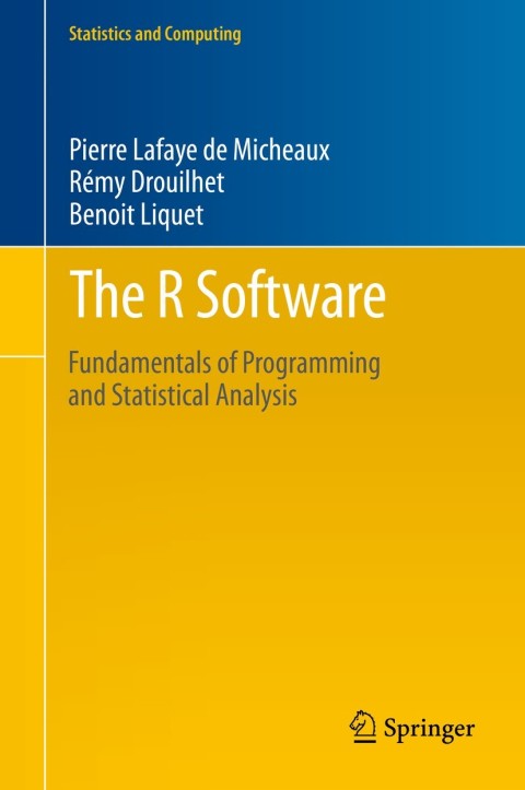 the r software fundamentals of programming and statistical analysis 2013th edition pierre lafaye de micheaux