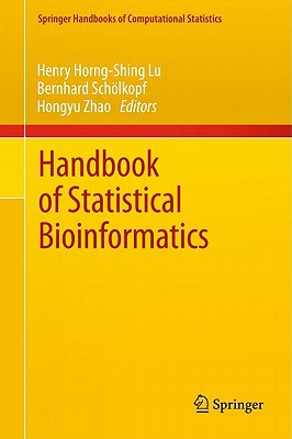 handbook of statistical bioinformatics 1st edition henry horng shing lu , bernhard scholkopf , hongyu zhao