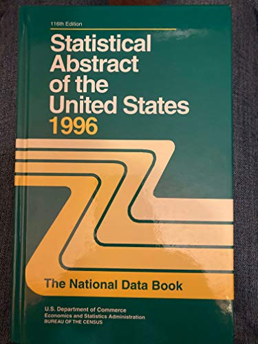 statistical abstract of the united states 1996 116th edition u s government printing office 0160488370,