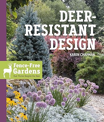 deer resistant design 1st edition karen chapman 1604698497, 978-1604698497