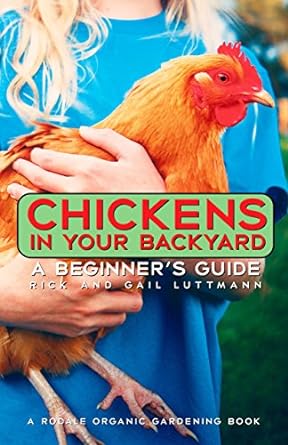 chickens in your backyard a beginner s guide 14th edition gail damerow ,gail luttmann 0878571256,
