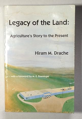 legacy of the land agriculture s story to the present 1st edition hiram m. drache 0813430763, 978-0813430768