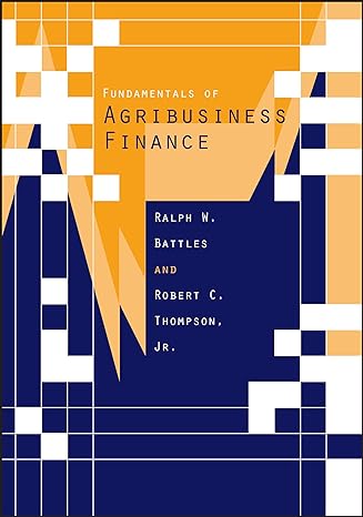 fundamentals agribusiness financ 1st edition ralph w. battles 0813820693, 978-0813820699